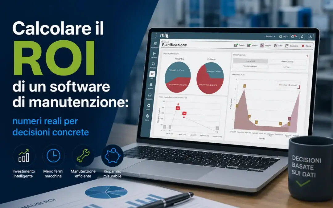 Calcolare il ROI di un software di manutenzione: numeri reali per decisioni concrete